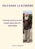 Fils dans la lumière - L'héritage spirituel du Père Claude-Marie MILLET (1950-2024)