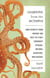 Learning From the Octopus - How Secrets from Nature Can Help Us Fight Terrorist Attacks, Natural Disasters, and Disease