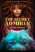 The Secret Admirer: A Deadly Obsession - Hidden Motives Series, #1