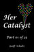 Her Catalyst – Part 01 of 25
