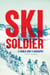 Ski Soldier - A World War II Biography