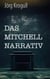 Das Mitchell Narrativ - Terrorismus, Geheimdienste und verbotene Methoden