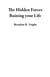 The Hidden Forces Ruining your Life