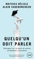 Quelqu'un doit parler - Dialogue sur la mort et autre problèmes insolubles