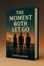 The Moment Both Let Go