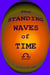 The Standing Waves of Time