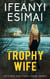 Trophy Wife - Victoria Mattsen Crime Series, #1