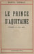 Le prince d'Aquitaine - Comédie en trois actes