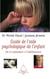Guide de l'aide psychologique de l'enfant - De la naissance à l’adolescence