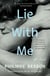 Lie With Me - A Novel