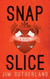 Snap Slice