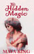 The Hidden Magic - The Hidden World Trilogy, #2