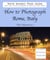 How to Photograph Rome, Italy