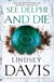 See Delphi And Die - A thrilling Roman mystery full of twists and turns from bestselling author Lindsey Davis