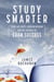 Study Smarter: Stone-age Roots, Modern Wisdoms and the Journey to Exam Success