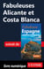 Fabuleuses Alicante et Costa Blanca