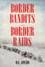 Border Bandits, Border Raids