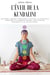 L'éveil de la Kundalini: Découvrez comment améliorer l'intuition, la conscience psychique, la puissance mentale, les capacités psychiques et le voyage astral