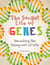 The Secret Life of Genes