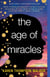 The Age of Miracles - A Novel