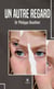 Un autre regard - Roman