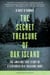 Secret Treasure of Oak Island - The Amazing True Story of a Centuries-Old Treasure Hunt