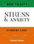 How To Live Stress & Anxiety Free 24 Hours a Day