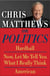 Chris Matthews on Politics E-book Box Set - Hardball, Now, Let Me Tell You What I Really Think, and American