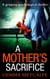 A Mother’s Sacrifice
