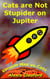 Cats Are Not Stupider on Jupiter - Mighty and Brennon Series, #2