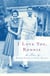 I Love You, Ronnie - The Letters of Ronald Reagan to Nancy Reagan