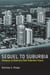 Sequel to Suburbia - Glimpses of America's Post-Suburban Future