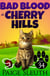 Bad Blood in Cherry Hills: A Kitty Cozy Murder Mystery Whodunit - Cozy Cat Caper Mystery, #34