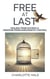 Free At Last: Healing from Divorce & Freedom from Narcissistic Control