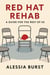 Red Hat Rehab: A Guide for the Rest of Us