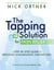 The Tapping Solution for Pain Relief - A Step-by-Step Guide to Reducing and Eliminating Chronic Pain
