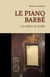 Le Piano Barbé - Une affaire de famille
