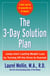 The 3-Day Solution Plan - Jump-start Lasting Weight Loss by Turning Off the Drive to Overeat