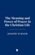 The Meaning and Power of Prayer in the Christian Life