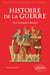 Histoire de la guerre. De l'Antiquité à demain