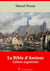 La Bible d’Amiens – suivi d'annexes - Nouvelle édition 2019