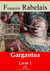 Livre I - Gargantua – suivi d'annexes - Nouvelle édition 2019