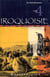 Iroquoisie, tome 4 - 1688-1701