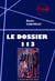 Le Dossier 113 [édition intégrale revue et mise à jour] - édition intégrale