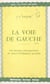La voie de gauche - Les dessous insoupçonnés de notre civilisation actuelle