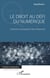 Le droit au défi du numérique - Libertés et propriété à l'ère d'Internet
