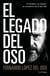 El legado del oso - Un hombre, un enigma, un encuentro con el más allá