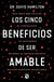 Los cinco beneficios de ser amable