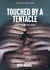 Touched by a Tentacle - intergalactic sexual discovery