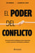 El poder del conflicto - El secreto de los altibajos en las relaciones y cómo construir intimidad y confianza